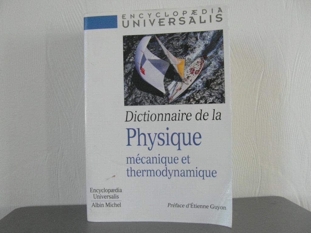 Dictionnaire de la physique. Mcanique et thermodynamique,Used