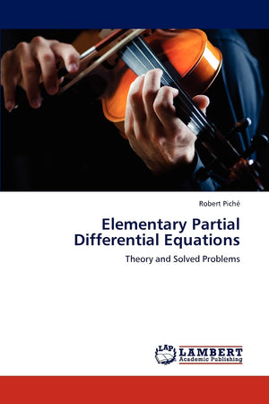 Elementary Partial Differential Equations: Theory and Solved Problems,Used