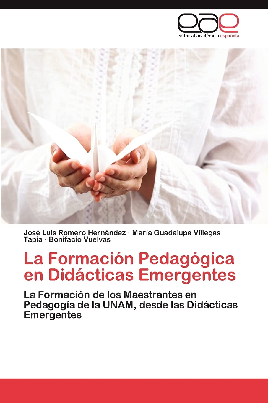 La Formacin Pedaggica en Didcticas Emergentes: La Formacin de los Maestrantes en Pedagoga de la UNAM, desde las Didc,Used