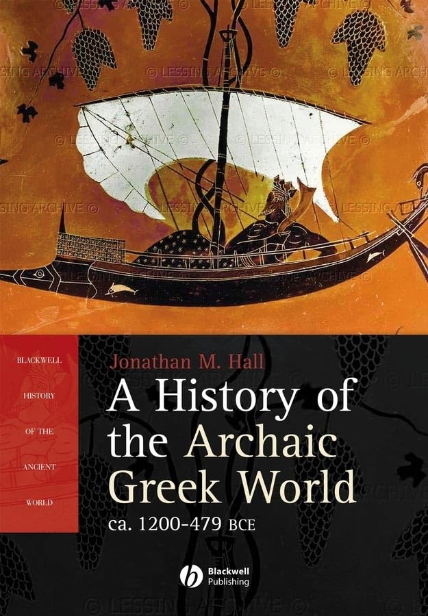 A History of the Archaic Greek World: ca. 1200479 BCE,Used