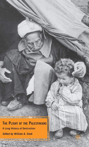 The Plight of the Palestinians: A Long History of Destruction,Used