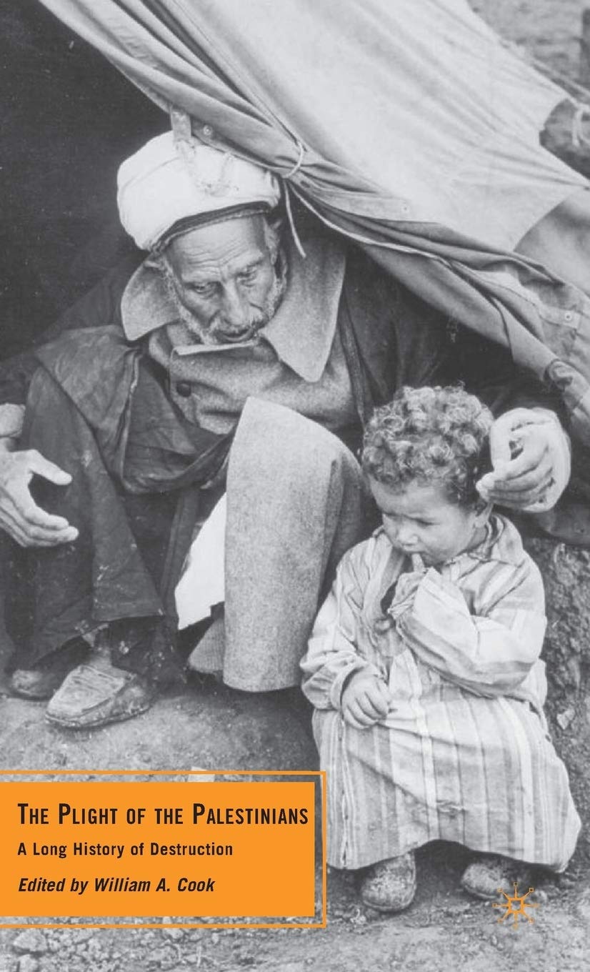 The Plight of the Palestinians: A Long History of Destruction,Used