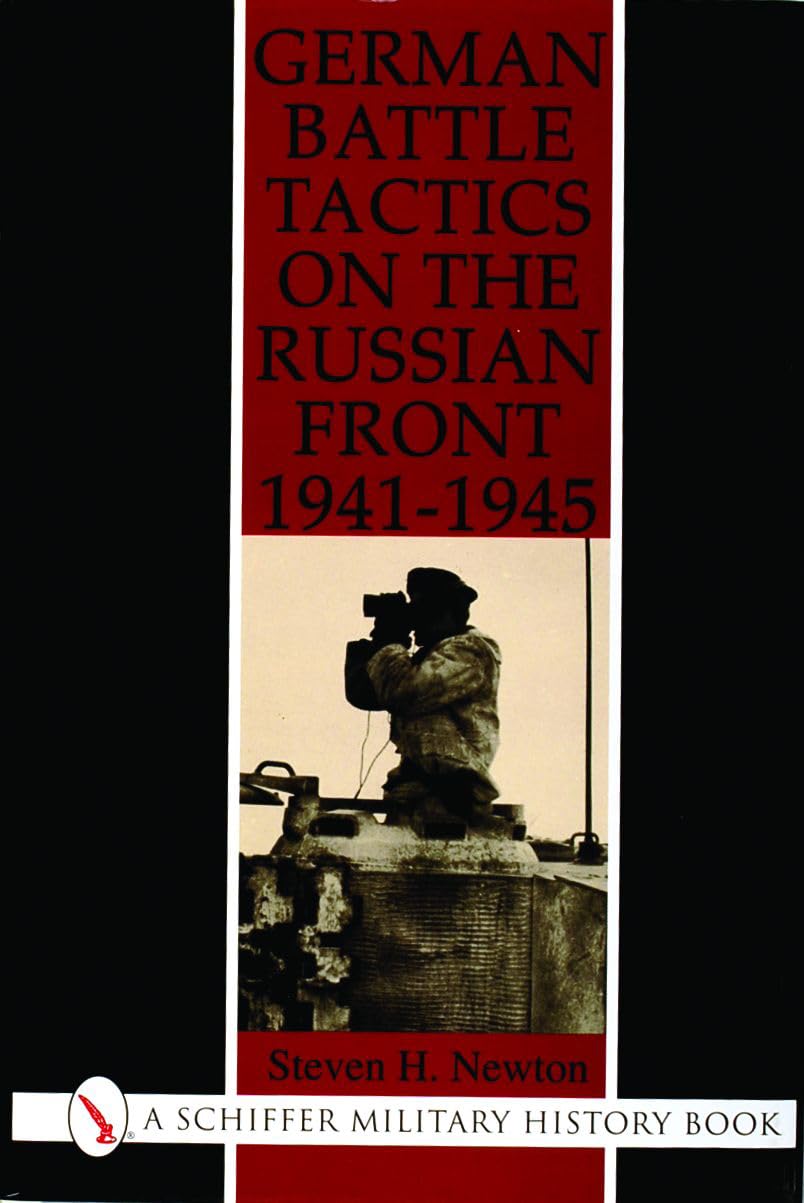 German Battle Tactics on the Russian Front, 19411945 (Schiffer Military Aviation History),Used