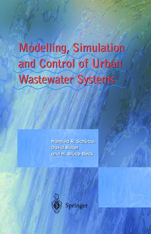 Modeling, Simulation and Control of Urban Wastewater Systems,Used