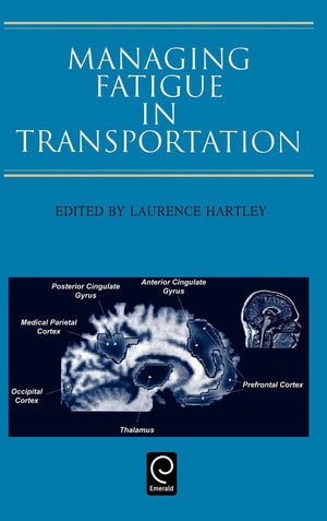 Managing Fatigue In Transportation: Proceedings Of The 3Rd Fatigue In Transportation Conference, Fremantle, Western Australia 19
