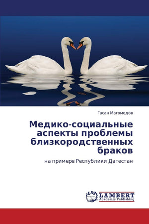 Medikosotsial'nye aspekty problemy blizkorodstvennykh brakov: na primere Respubliki Dagestan (Russian Edition),Used