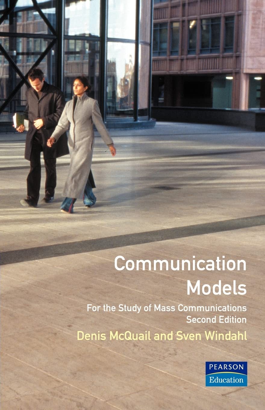 Communication Models for the Study of Mass Communications: for the study of mass communications,New