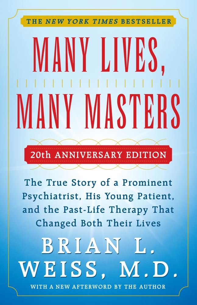Many Lives, Many Masters  20Th Anniversary Edition  With A New Afterword By The Author