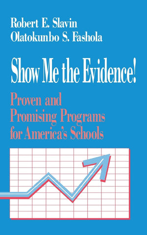 Show Me The Evidence!: Proven And Promising Programs For America'S Schools,Used