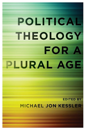Political Theology for a Plural Age,Used