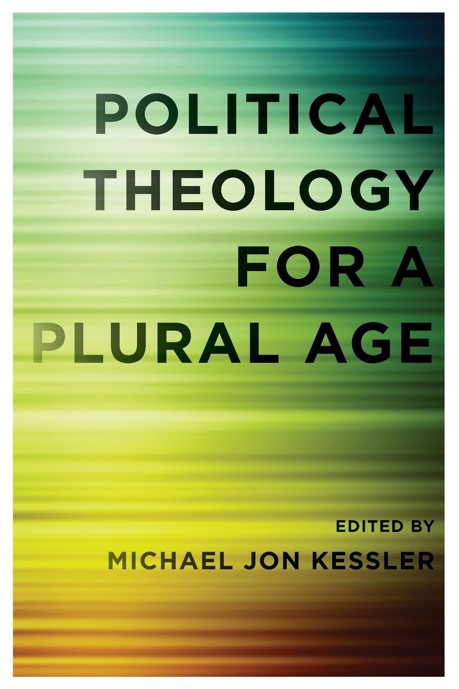Political Theology for a Plural Age,Used