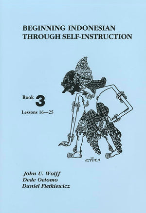 Beginning Indonesian through SelfInstruction, Book 3: Lessons 1625,Used