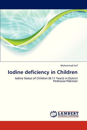 Iodine deficiency in Children: Iodine Status of Children (811 Years) in District PeshawarPakistan,Used
