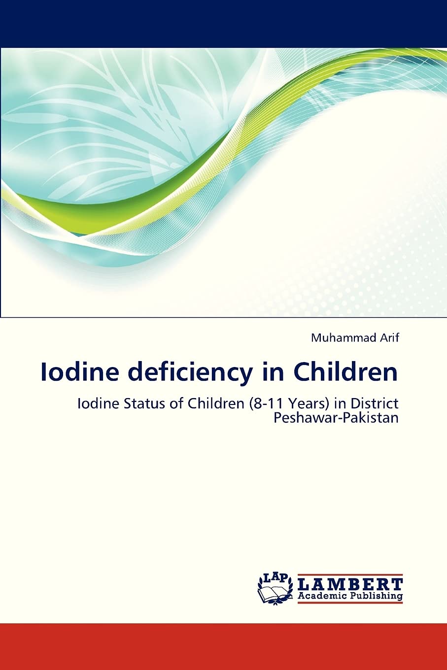 Iodine deficiency in Children: Iodine Status of Children (811 Years) in District PeshawarPakistan,Used