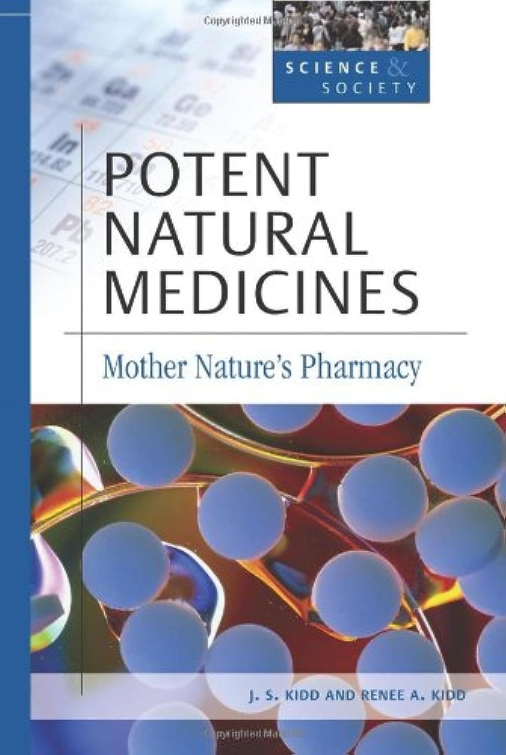 Potent Natural Medicines: Mother Nature's Pharmacy (Science & Society),Used
