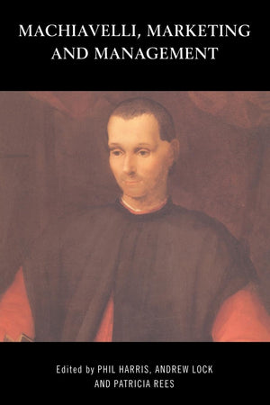 Machiavelli, Marketing And Management