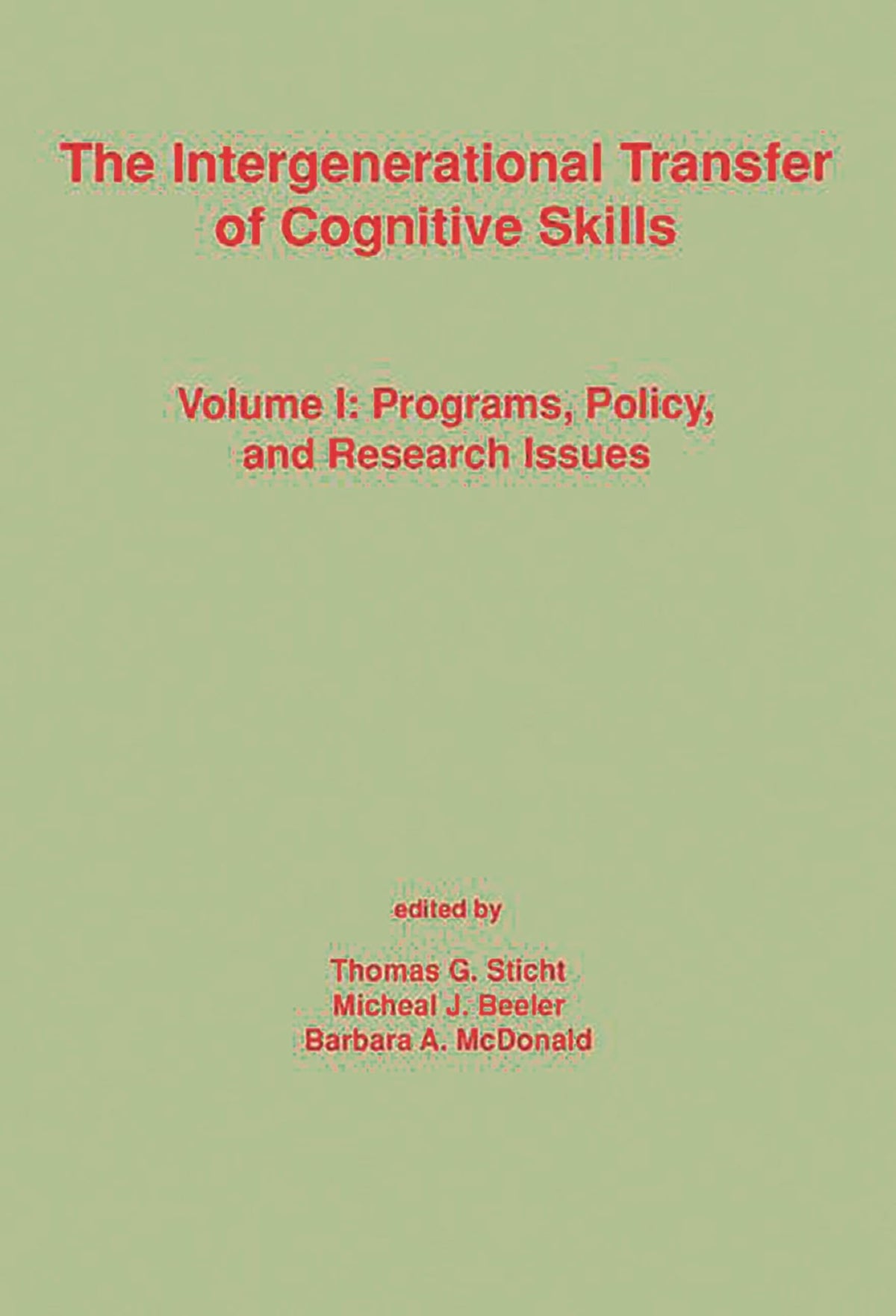The Intergenerational Transfer of Cognitive Skills: Programs, Policy, and Research Issues, Volume 1 (Cognition and Literacy)
