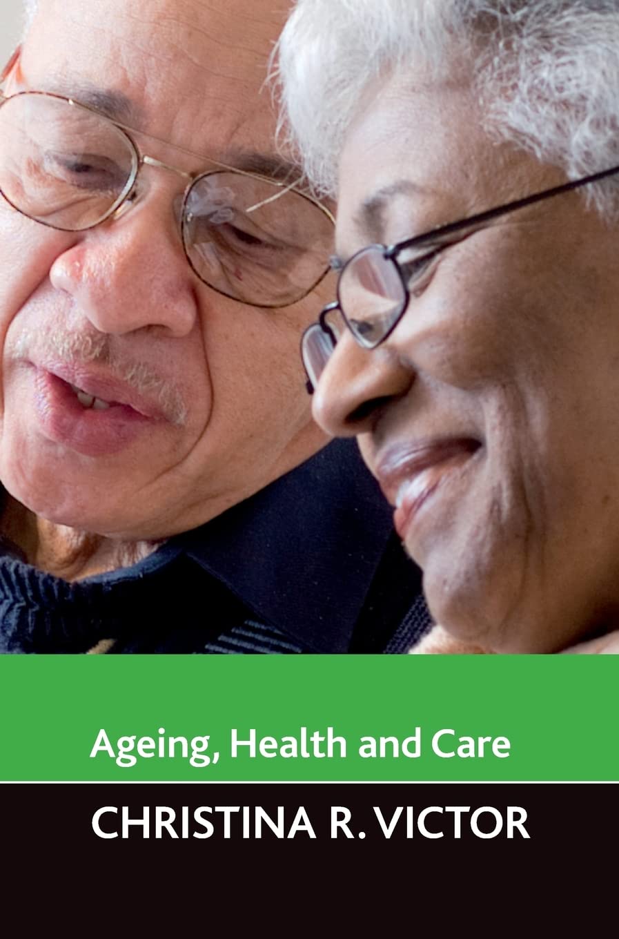 Ageing, Health and Care (Ageing and the Lifecourse Series),Used