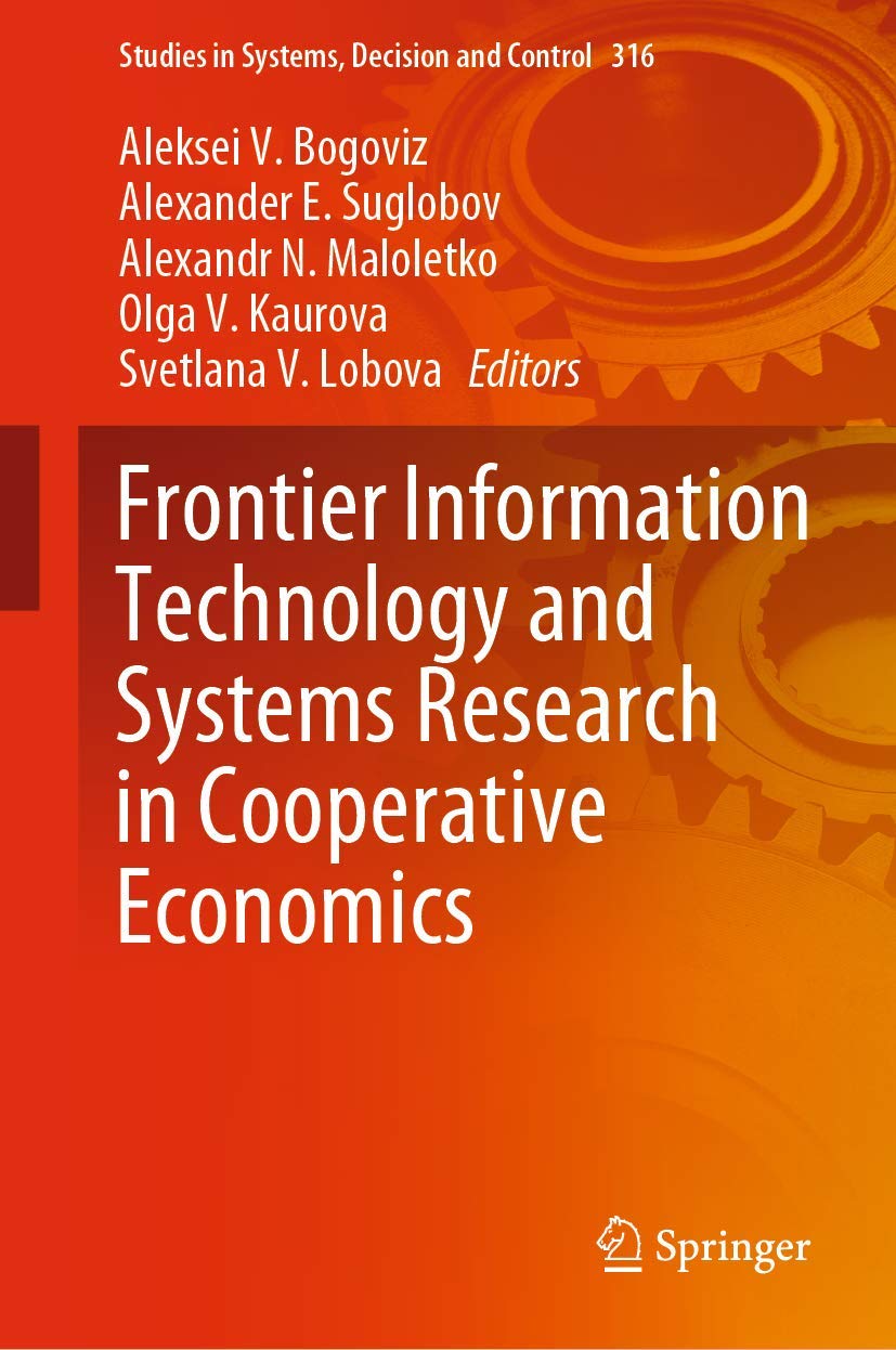 Frontier Information Technology and Systems Research in Cooperative Economics (Studies in Systems, Decision and Control, 316),Used