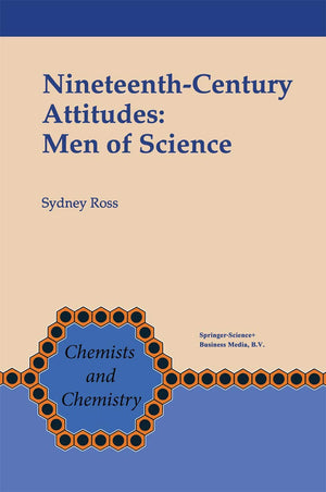NineteenthCentury Attitudes: Men of Science (Chemists and Chemistry),Used