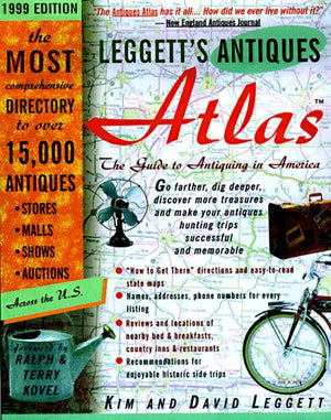 Leggetts' Antiques Atlas(tm) , 1999 Edition: The Guide to Antiquing in America,Used