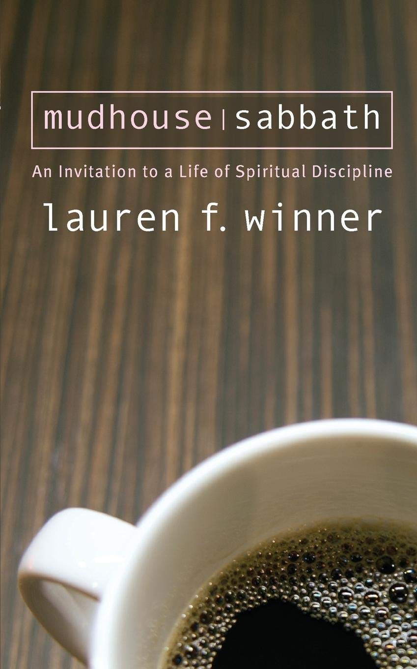 Mudhouse Sabbath: An Invitation to a Life of Spiritual Discipline,Used