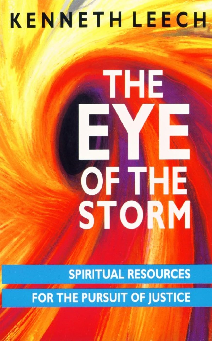 The Eye of the Storm: Spiritual Resources for the Pursuit of Justice,Used