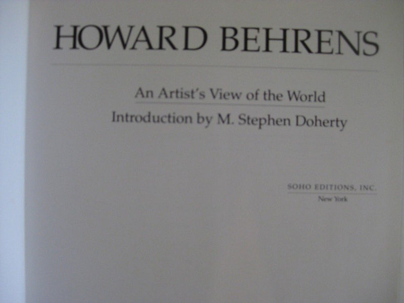 Howard Behrens: An Artists View of the World,New