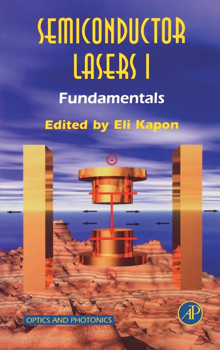Semiconductor Lasers I: Fundamentals (Optics And Photonics),New