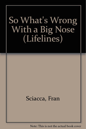 So What's Wrong With a Big Nose (Lifelines),Used