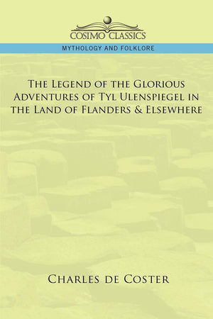 The Legend of the Glorious Adventures of Tyl Ulenspiegel in the Land of Flanders & Elsewhere,Used
