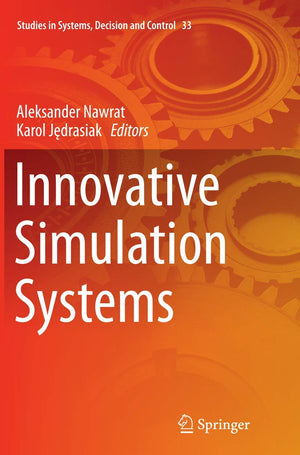 Innovative Simulation Systems (Studies in Systems, Decision and Control, 33),Used