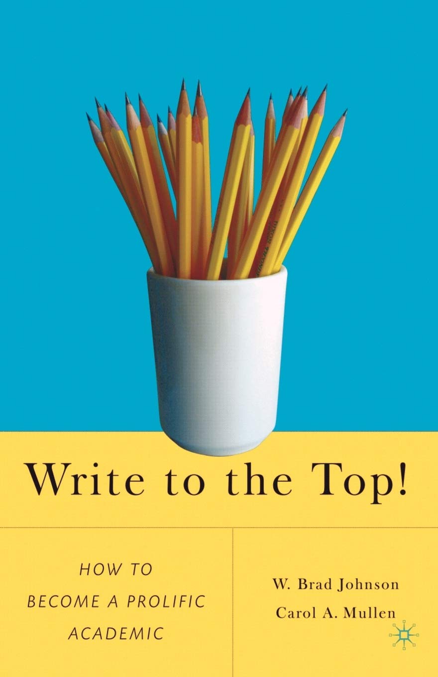 Write To The Top!: How To Become A Prolific Academic,Used