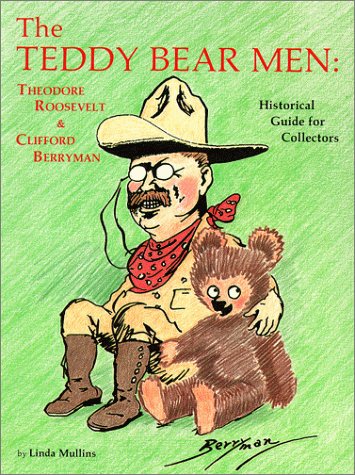 The Teddy Bear Men: Theodore Roosevelt and Clifford Berryman,Used