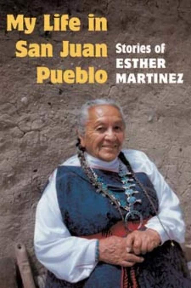 My Life in San Juan Pueblo: STORIES OF ESTHER MARTINEZ,Used