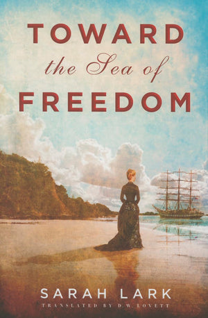 Toward the Sea of Freedom (The Sea of Freedom Trilogy),Used