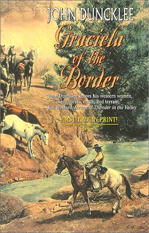 Graciela of the Border: John Duncklee,Used