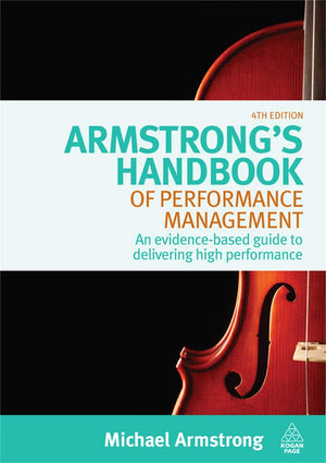 Armstrong's Handbook of Performance Management: An EvidenceBased Guide to Delivering High Performance,Used