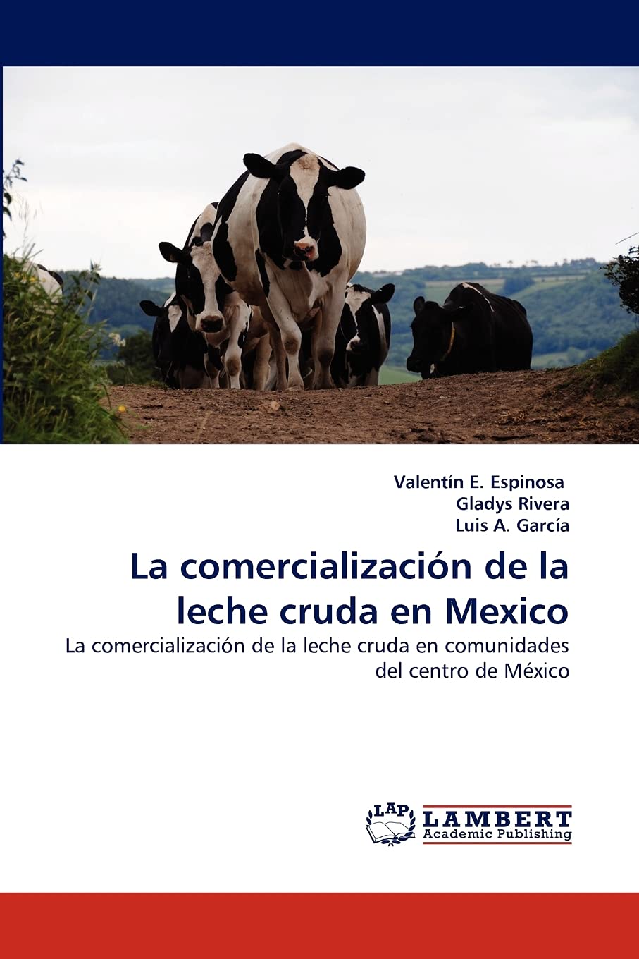 La comercializacin de la leche cruda en Mexico: La comercializacin de la leche cruda en comunidades del centro de Mxico,Used