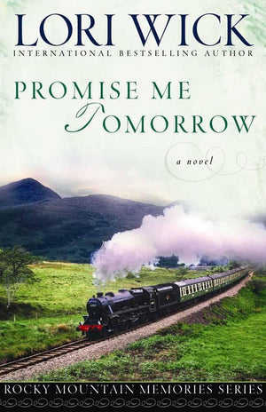 Promise Me Tomorrow (Rocky Mountain Memories #4),New