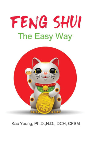 Feng Shui The Easy Way: The Ancient Art That Can Change Your Life Overnight,Used