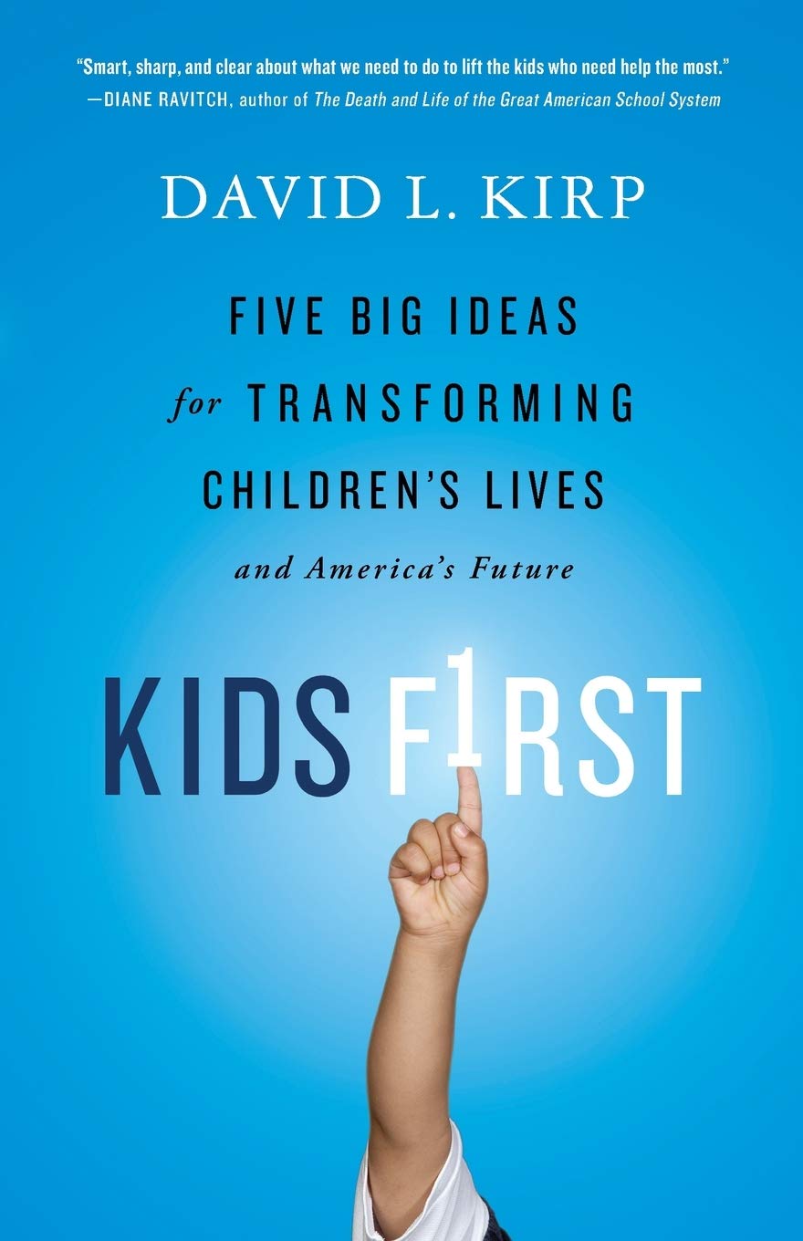 Kids First: Five Big Ideas For Transforming Children'S Lives And America'S Future
