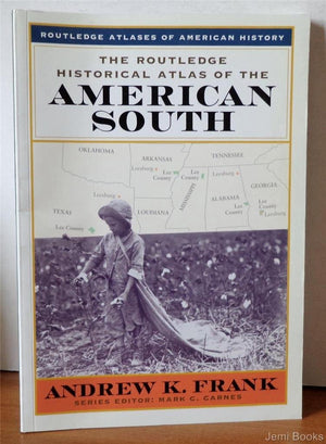 The Routledge Historical Atlas of the American South (Routledge Atlases of American History),Used