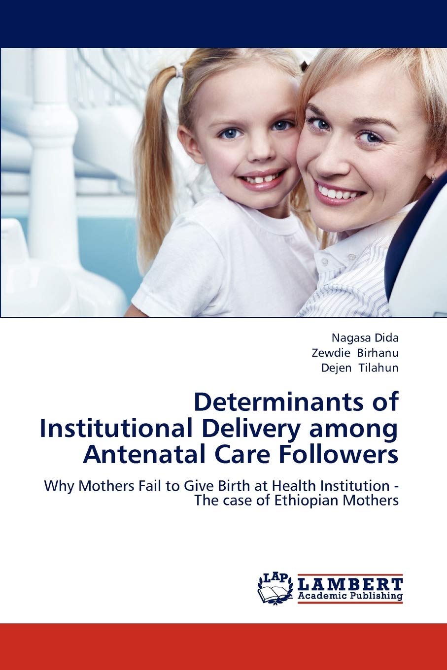 Determinants of Institutional Delivery among Antenatal Care Followers: Why Mothers Fail to Give Birth at Health Institution  Th,Used