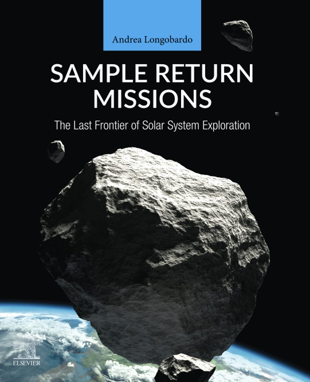 Sample Return Missions: The Last Frontier of Solar System Exploration,Used