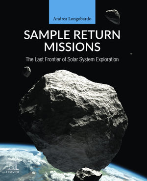 Sample Return Missions: The Last Frontier of Solar System Exploration,Used