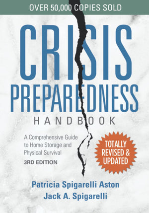 Crisis Preparedness Handbook: A Comprehensive Guide to Home Storage and Physical Survival,Used