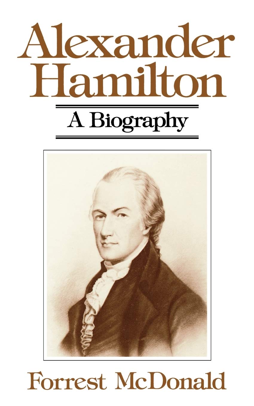 Alexander Hamilton: A Biography,Used