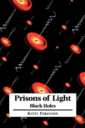 Prisons of Light  Black Holes,Used