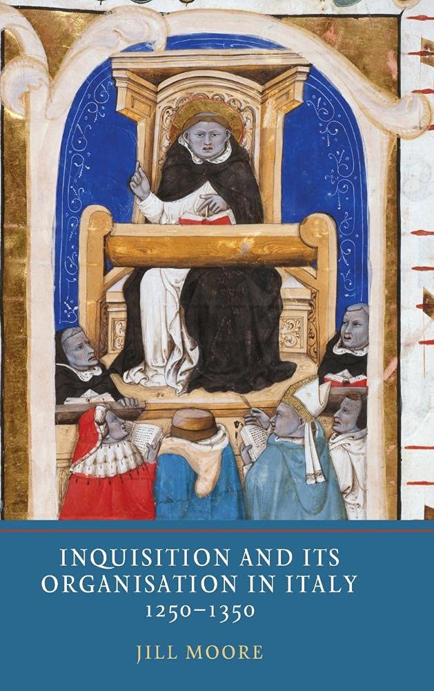 Inquisition and its Organisation in Italy, 12501350 (Heresy and Inquisition in the Middle Ages, 8),Used